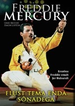 Freddie Mercury elust tema enda sõnadega