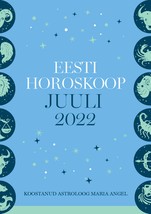 Eesti horoskoop. Juuli 2022