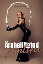 Ärahellitatud printsess