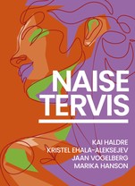 Naise tervis. Keha ja meel üleminekueas