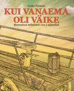 Kui vanaema oli väike. Meenutusi eelmisest (20.) sajandist