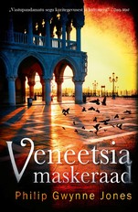 Veneetsia maskeraad. Veneetsia sarja 3. raamat