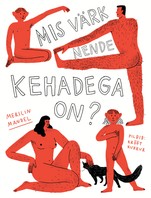 Mis värk nende kehadega on?