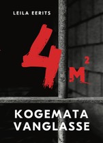 4 ruutmeetrit. Kogemata vanglasse