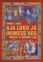 Aja lugu ja inimese aeg. Räägitud ja rääkimata lood