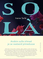Andsin sulle silmad ja vaatasid pimedusse