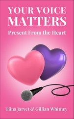 Your Voice Matters. Present From the Heart