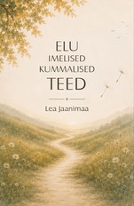 Elu imelised kummalised teed