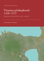 Virumaa piiskopkond, 1220–1272. Kiriklike võimuvõitluste ohver